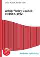 Amber Valley Council election, 2012, Jesse Russell,Ronald Cohn 