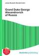 Grand Duke George Alexandrovich of Russia, Jesse Russell,Ronald Cohn 