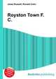Royston Town F.C., Jesse Russell,Ronald Cohn 