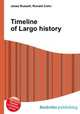 Timeline of Largo history, Jesse Russell,Ronald Cohn 