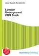 London Underground 2009 Stock, Jesse Russell,Ronald Cohn 