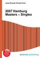 2007 Hamburg Masters – Singles, Jesse Russell,Ronald Cohn 