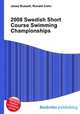 2008 Swedish Short Course Swimming Championships, Jesse Russell,Ronald Cohn 