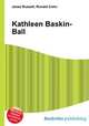 Kathleen Baskin-Ball, Jesse Russell,Ronald Cohn 