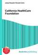 California HealthCare Foundation, Jesse Russell,Ronald Cohn 
