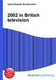 2002 in British television, Jesse Russell,Ronald Cohn 