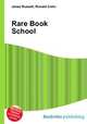 Rare Book School, Jesse Russell,Ronald Cohn 