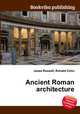 Ancient Roman architecture, Jesse Russell,Ronald Cohn 