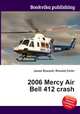 2006 Mercy Air Bell 412 crash, Jesse Russell,Ronald Cohn 