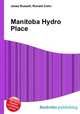 Manitoba Hydro Place, Jesse Russell,Ronald Cohn 