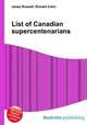 List of Canadian supercentenarians, Jesse Russell,Ronald Cohn 