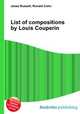 List of compositions by Louis Couperin, Jesse Russell,Ronald Cohn 