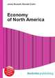 Economy of North America, Jesse Russell,Ronald Cohn 