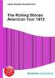 The Rolling Stones American Tour 1972, Jesse Russell,Ronald Cohn 
