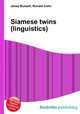 Siamese twins (linguistics), Jesse Russell,Ronald Cohn 