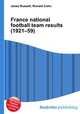 France national football team results (1921–59), Jesse Russell,Ronald Cohn 