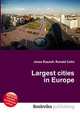Largest cities in Europe, Jesse Russell,Ronald Cohn 