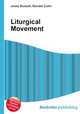 Liturgical Movement, Jesse Russell,Ronald Cohn 