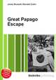 Great Papago Escape, Jesse Russell,Ronald Cohn 