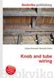 Knob and tube wiring, Jesse Russell,Ronald Cohn 