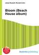 Bloom (Beach House album), Jesse Russell,Ronald Cohn 