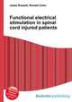 Functional electrical stimulation in spinal cord injured patients, Jesse Russell,Ronald Cohn 