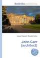 John Carr (architect), Jesse Russell,Ronald Cohn 