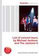 List of concert tours by Michael Jackson and The Jackson 5, Jesse Russell,Ronald Cohn 