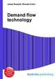 Demand flow technology, Jesse Russell,Ronald Cohn 