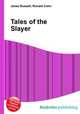 Tales of the Slayer, Jesse Russell,Ronald Cohn 