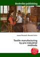 Textile manufacturing by pre-industrial methods, Jesse Russell,Ronald Cohn 
