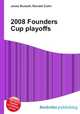 2008 Founders Cup playoffs, Jesse Russell,Ronald Cohn 