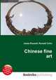 Chinese fine art, Jesse Russell,Ronald Cohn 