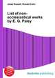 List of non-ecclesiastical works by E. G. Paley, Jesse Russell,Ronald Cohn 