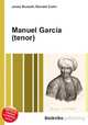 Manuel Garcia (tenor), Jesse Russell,Ronald Cohn 