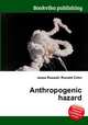 Anthropogenic hazard, Jesse Russell,Ronald Cohn 
