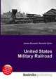 United States Military Railroad, Jesse Russell,Ronald Cohn 