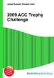 2009 ACC Trophy Challenge, Jesse Russell,Ronald Cohn 