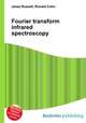 Fourier transform infrared spectroscopy, Jesse Russell,Ronald Cohn 