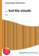 ... but the clouds ..., Jesse Russell,Ronald Cohn 