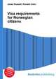 Visa requirements for Norwegian citizens, Jesse Russell,Ronald Cohn 