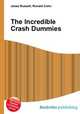 The Incredible Crash Dummies, Jesse Russell,Ronald Cohn 