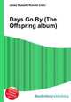 Days Go By (The Offspring album), Jesse Russell,Ronald Cohn 