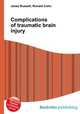 Complications of traumatic brain injury, Jesse Russell,Ronald Cohn 