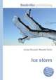 Ice storm, Jesse Russell,Ronald Cohn 