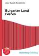 Bulgarian Land Forces, Jesse Russell,Ronald Cohn 