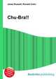 Chu-Bra!!, Jesse Russell,Ronald Cohn 
