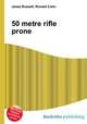 50 metre rifle prone, Jesse Russell,Ronald Cohn 