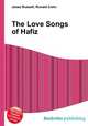 The Love Songs of Hafiz, Jesse Russell,Ronald Cohn 