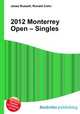 2012 Monterrey Open – Singles, Jesse Russell,Ronald Cohn 